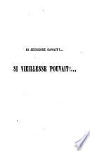 Si jeunesse savait, si vieillesse pouvait
