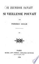 Si jeunesse savait, si vieillesse pouvait par Frédéric Soulié