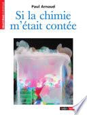 Si la chimie m’était contée
