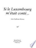 Si le Luxembourg m'était conté-