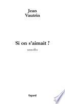 Si on s'aimait ?