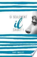 Si seulement il savait!