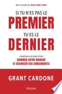 Si tu n'es pas le premier, tu es le dernier - Stratégies de vente pour dominer le marché