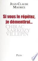 Si vous le répétez, je démentirai