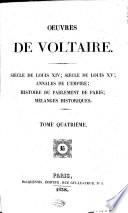 Siecle de Louis XIV. Siecle de Louis XV. Annales de l'Empire. Histoire du Parlement de Paris. Melanges