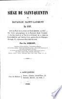 Siège et bataille de Saint-Quentin en 1557. (Extrait des Archives du Nord.)