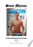Sieur Macron, le pire président de tout les temps.