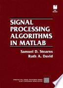 Signal Processing Algorithms in MATLAB