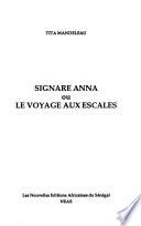 Signare Anna, ou, Le voyage aux escales
