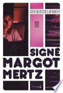 Signé Margot Mertz