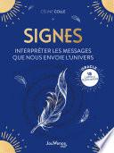 Signes : interpréter les messages que nous envoie l'univers