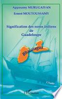 Signification des noms indiens de Guadeloupe