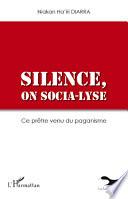 Silence, on socia-lyse