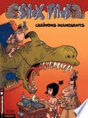 Silex Files - Tome 1 - Chaînons manquants