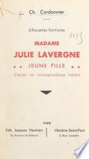 Silhouettes familiales : Madame Julie Lavergne jeune fille
