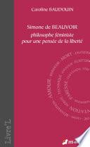 Simone de Beauvoir, philosophe et féministe, penseur de la liberté