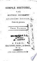 Simple histoire, par Mistriss Inchbald. Quatrième édition, ornée de gravures. Tome premier [-tome second]