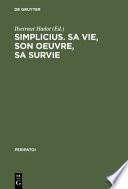 Simplicius, sa vie, son œuvre, sa survie