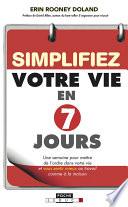 Simplifiez votre vie en 7 jours