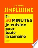 Simplissime En 30 minutes je cuisine pour toute la semaine