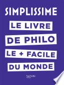 SIMPLISSIME - Le livre de philo le plus facile du monde
