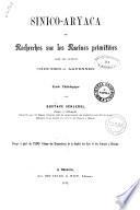 Sinico-Aryaca ou Recherches sur les racines primitives dans les langues chinoises et aryennes étude philologique par Gustave Schlegel