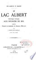 Sir Samuel W. Baker. Le Lac Albert, nouveau voyage aux sources du Nil