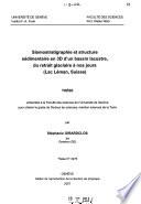 Sismostratigraphie et structure sédimentaire en 3D d'un bassin lacustre, du retrait glaciaire à nos jours (Lac Léman, Suisse)