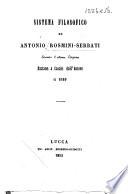 Sistema filosofico di A. Rosmini-Serbati secondo l'ultima edizione fattane a Casale dall'Autore il 1850. [Edited by P. Paganini.]