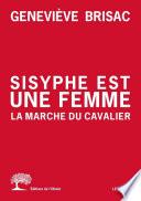 Sisyphe est une femme. La Marche du cavalier