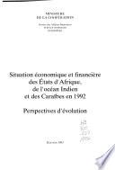Situation économique et financière des états d'Afrique, de l'océan indien et des Caraïbes en ...