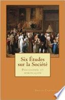 Six études sur la Société