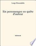 Six personnages en quête d'auteur