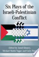 Six Plays of the Israeli-Palestinian Conflict