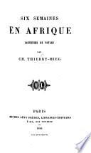 Six semaines en Afrique. Souvenirs de voyage