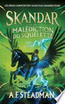 Skandar - tome 4 - et la malédiction du squelette
