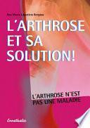 “L'”arthrose et sa solution