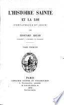 “La” Bible: L'histoire sainte et la loi (Pentateuque et Josué), 1879
