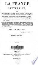 “La” France littéraire, ou Dictionnaire bibliographique des savants, historiens et gens de lettres de la France