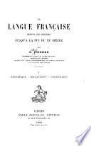 “La” langue française depuis les origines jusqu'à la fin du XIe siècle