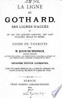 “La” ligne du Gotthard, ses lignes d'accès et le Lac des Quatre-Cantons, les lacs italiens, Milan et Gênes