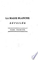 “La” Magie Blanche Dévoilée