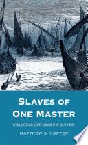 Slaves of One Master