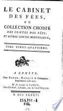 “Le” Cabinet des fées, ou Collection Choisie des contes des fées, et autres contes merveilleux