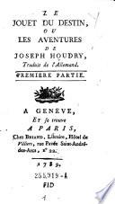 “Le” jouet du destin ou les aventures de Joseph Houdry