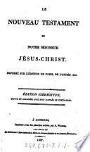“Le” Nouveau Testament De Notre Seigneur Jésus-Christ