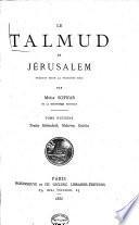 “Le” Talmud de Jérusalem: Traités Kethouboth, Nedarim, Guittin. 1886