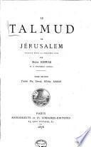 “Le” Talmud de Jérusalem: Traités Péa, Demai, Kilaim, Schebiith. 1878