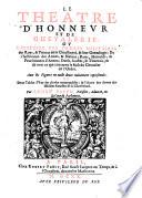 “Le” Theatre D'Honnevr Et De Chevalerie Ov L'Histoire Des Ordres Militaires Des Roys, & Princes de la Chrestienté, & leur Genealogie