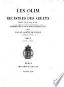 “Les” Olim ou registres des arrêts rendus par la cour du roi